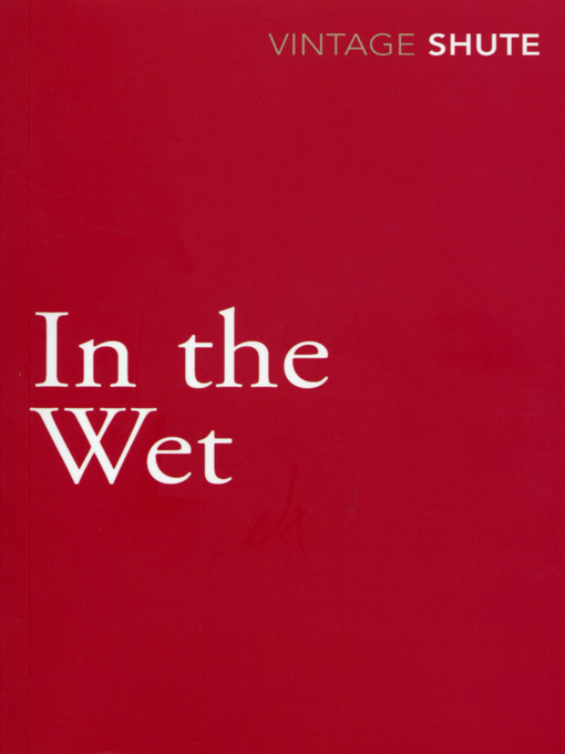 Title details for In the Wet by Nevil Shute - Available